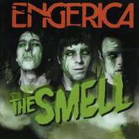 The Smell - Engerica