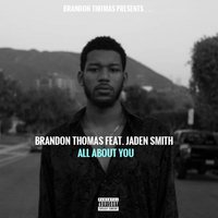 All About You - Jaden, Brandon Thomas