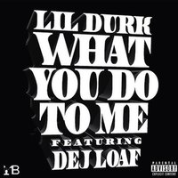 WYDTM - DeJ Loaf, Lil Durk