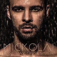 Last Day of Summer - Mickolai