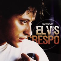 Suavemente - Elvis Crespo