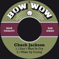 I Don´t Want to Cry - Chuck Jackson