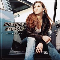 He Ain't Even Cold Yet - Gretchen Wilson