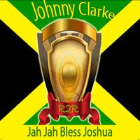 Jah Jah Bless Joshua - Johnny Clarke