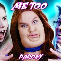 Me Too Parody - Bart Baker