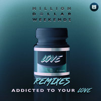 Addicted To Your Love - Million Dollar Weekends, Le Boeuf