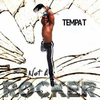 Not A Rocker - Tempa T