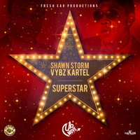 Superstar - Shawn Storm, VYBZ Kartel