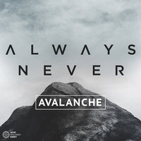 Avalanche - Always Never