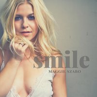 Smile - Maggie Szabo
