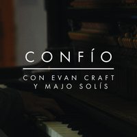 Confío - Evan Craft