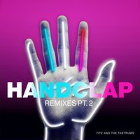 HandClap - Fitz & The Tantrums, Feenixpawl