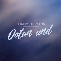 Ootan Und - Jüri Pootsmann