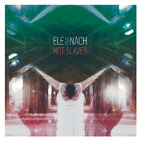 Not Slaves - Nach