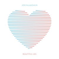 Beautiful Lies - Jon McLaughlin