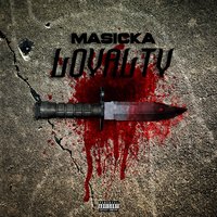Loyalty - Masicka
