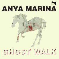 Ghost Walk - Anya Marina
