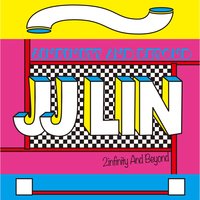 2infinity And Beyond - JJ Lin