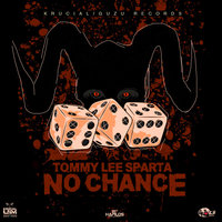 No Chance - Tommy Lee Sparta