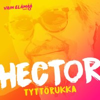 Tyttörukka (Vain elämää kausi 5) - Hector