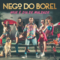 Hoje é Dia de Maldade - Nego do Borel
