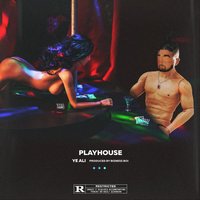 PlayHouse - Ye Ali