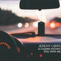 Still with Me - Jeremy Loops, Cassper Nyovest