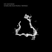 Where Are Your People? - We Have Band, Walls