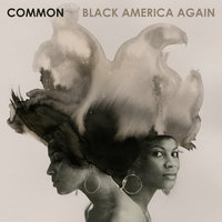 Black America Again - Common, Stevie Wonder