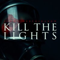 Kill the Lights - Johnny Deathshadow