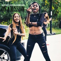 On a Mission - Molly Brazy, Bandgang Lonnie Bands, Asian Doll