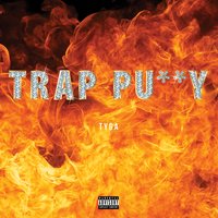 Trap Pussy - Tyga