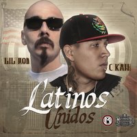 Latinos Unidos - C-Kan, Lil Rob