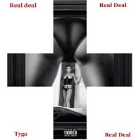 Real Deal - Tyga