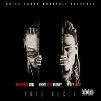 Free Gucci - Fetty Wap, Remy Boy Monty, Frenchie 1017