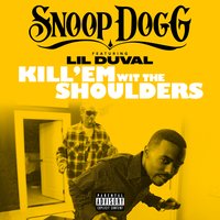 Hit 'Em wit the Shoulders - Snoop Dogg, Lil Duval