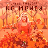 No Money - Jacob Tillberg