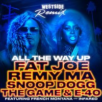All The Way Up - Fat Joe, Remy Ma, French Montana