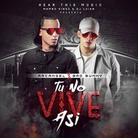 Tu No Vive Asi - Arcangel, Bad Bunny