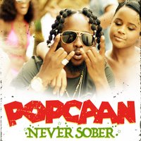 Never Sober - Popcaan