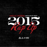 Rap Up (2015) - Uncle Murda