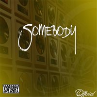 Somebody - Official