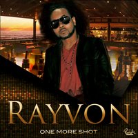 One More Shot - Rayvon
