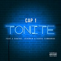 Tonite - Cap 1, 2 Chainz, Jeremih