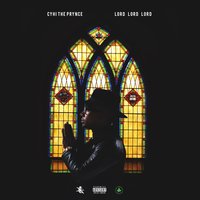 Lord Lord Lord - Cyhi The Prynce, K Camp
