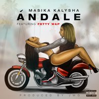 Ándale - Masika Kalysha, Fetty Wap