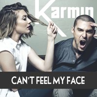 Can't Feel My Face - Karmin