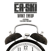 Wake Em Up - E-A-Ski, Tech N9ne, Too Short