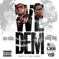 We Dem - Rico Richie, Young Thug