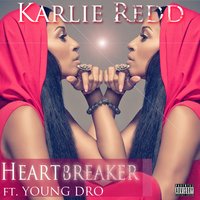 Heartbreaker - Karlie Redd, Young Dro